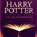 Cover Art for 9781781105702, Harry Potter och Halvblodsprinsen: 6 (Harry Potter-serien) (Swedish Edition) by J.k. Rowling