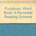 Cover Art for 9780198382553, Fuzzbuzz: Word Book: A Remedial Reading Scheme by Colin Harris