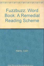 Cover Art for 9780198382553, Fuzzbuzz: Word Book: A Remedial Reading Scheme by Colin Harris