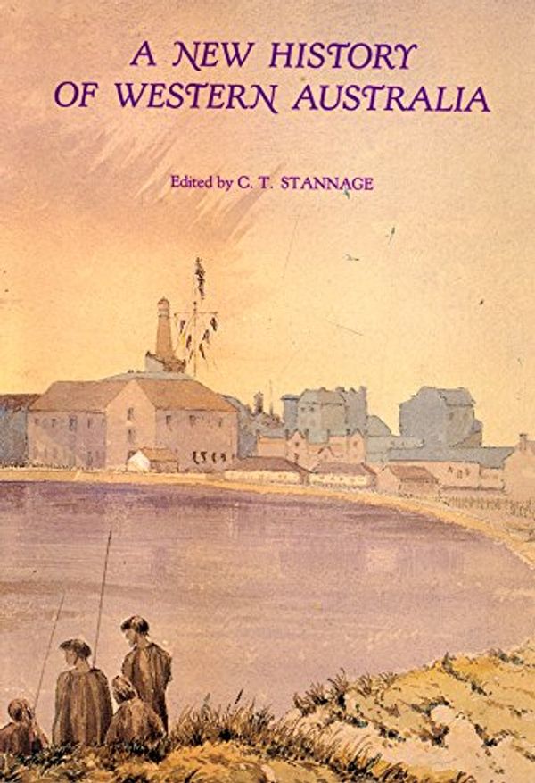 Cover Art for 9780855641818, A New History of Western Australia by C.t. Stannage