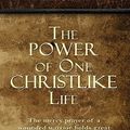 Cover Art for 9781886296589, The Power of One Christlike Life by Francis Frangipane