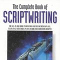 Cover Art for 9781852868826, The Complete Book of Scriptwriting by J Michael Straczynski