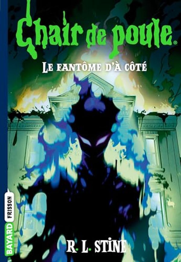 Cover Art for B07JD9V7J5, Chair de poule , Tome 16: Le fantôme d'à côté by R.l Stine