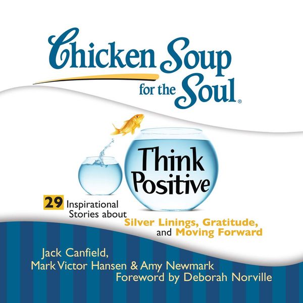 Cover Art for 9781441894175, Chicken Soup for the Soul by Jack Canfield, Mark Victor Hansen, Amy Newmark, Deborah Norville