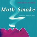 Cover Art for 9780374213541, Moth Smoke by Mohsin Hamid