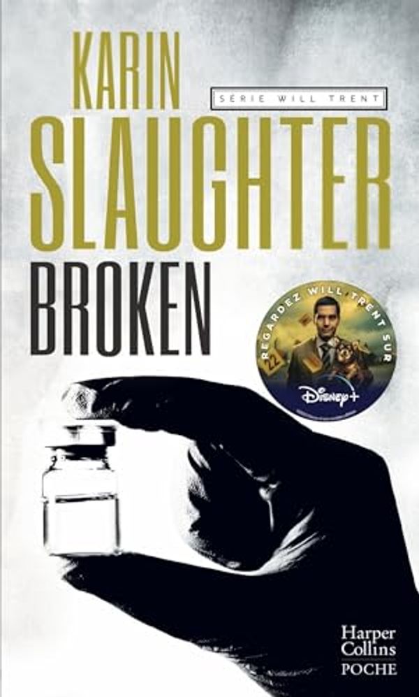 Cover Art for B0BD8HTY7G, Broken : Série Will Trent (Noir) (French Edition) by Karin Slaughter