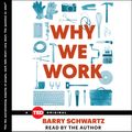 Cover Art for 9781442378155, Why We Work by Barry Schwartz