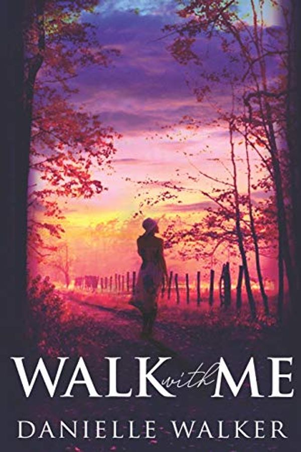 Cover Art for 9780991412464, Walk with Me by Danielle Walker