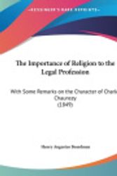 Cover Art for 9781162239811, The Importance of Religion to the Legal Profession by Henry Augustus Boardman