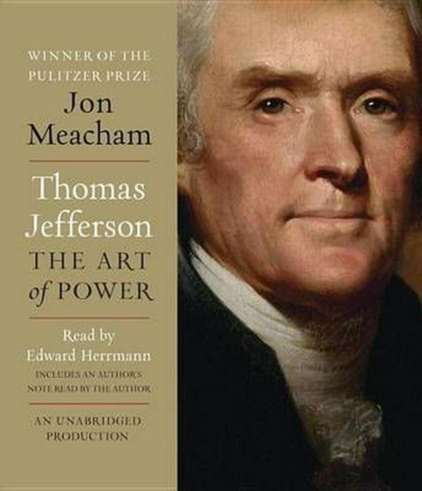 Cover Art for 9780739334614, Thomas Jefferson: The Art of Power by Jon Meacham