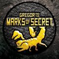 Cover Art for 8601416724089, Gregor and the Marks of Secret (The Underland Chronicles): Written by Suzanne Collins, 2013 Edition, (2nd Edition) Publisher: Scholastic [Paperback] by Suzanne Collins