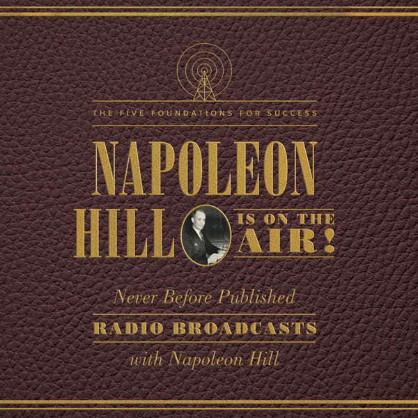 Cover Art for B01N9Z3Q35, Napoleon Hill Is on the Air!: The Five Foundations for Success (Unabridged) by Unknown