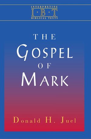 Cover Art for 9781426750045, The Gospel of Mark by Donald H. Juel