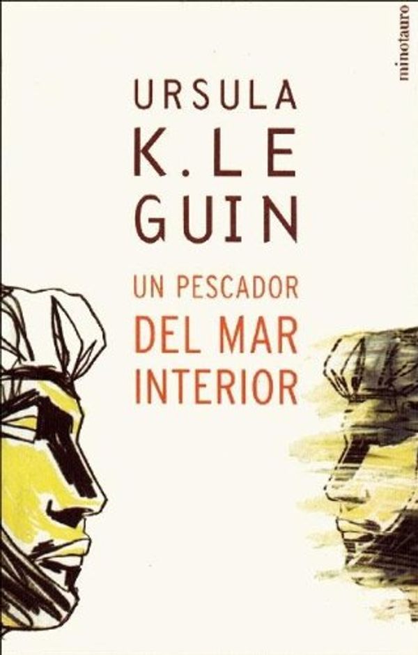 Cover Art for 9788445074213, Un Pescador del Mar Interior by Le Guin, Ursula K