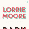 Cover Art for 9780571273935, Bark by Lorrie Moore