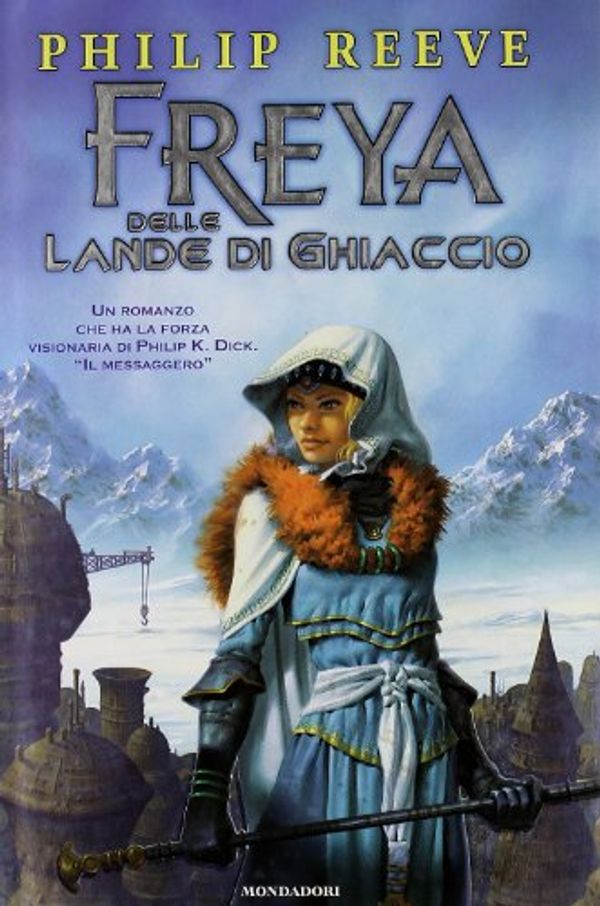 Cover Art for 9788804545910, Freya delle lande di ghiaccio by Philip Reeve