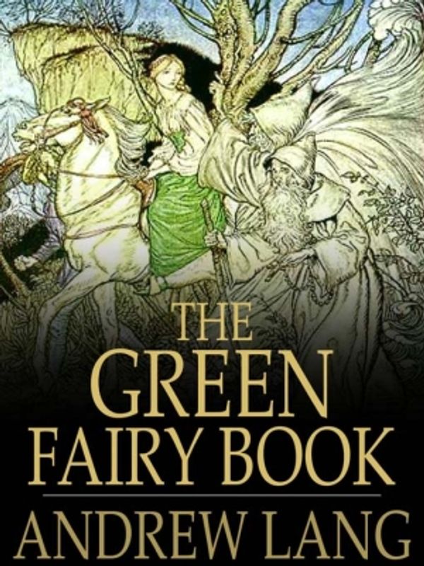 Cover Art for 9781775410072, The Green Fairy Book by Andrew Lang