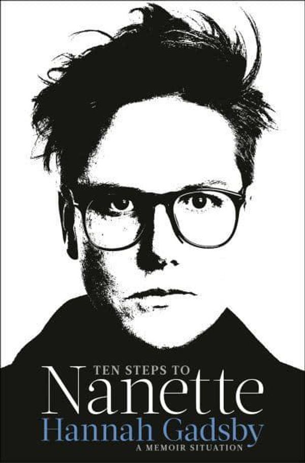 Cover Art for 9780593159224, Ten Steps to Nanette Exp by Hannah Gadsby