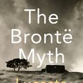 Cover Art for 9780099287148, The Bronte Myth by Lucasta Miller