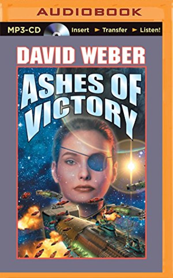 Cover Art for 9781491511633, Ashes of Victory by David Weber