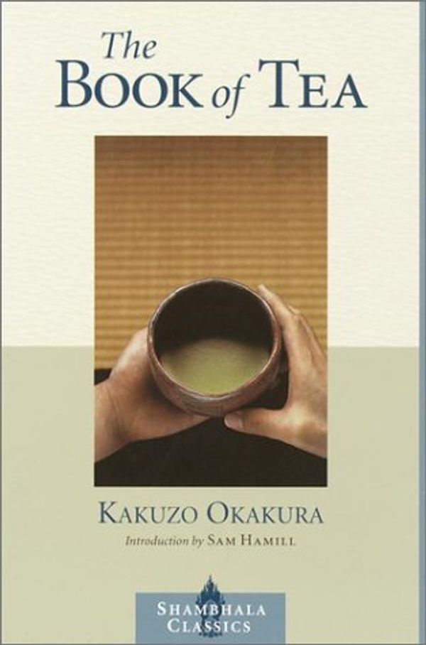 Cover Art for 9781570628283, The Book Of Tea by Kakuzo Okakura