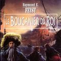 Cover Art for 9782914370646, Le boucanier du roi by Raymond-E Feist