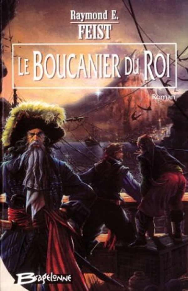 Cover Art for 9782914370646, Le boucanier du roi by Raymond-E Feist