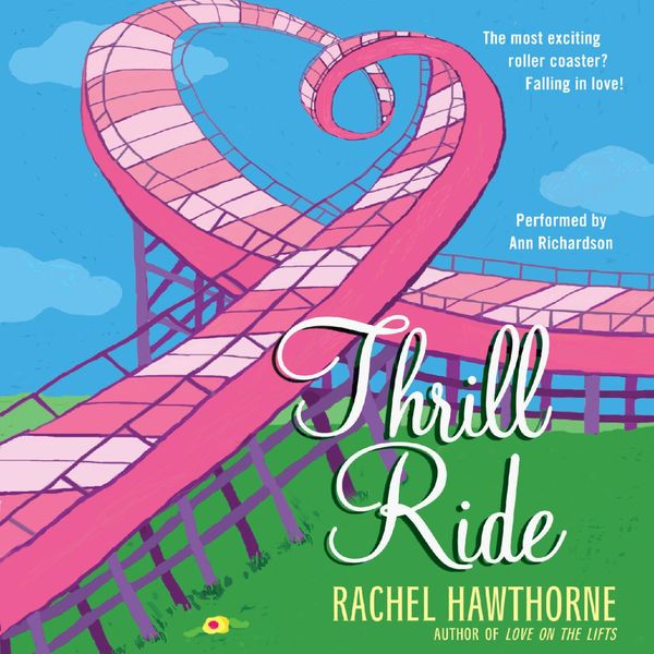 Cover Art for 9780062127211, Thrill Ride by Rachel Hawthorne