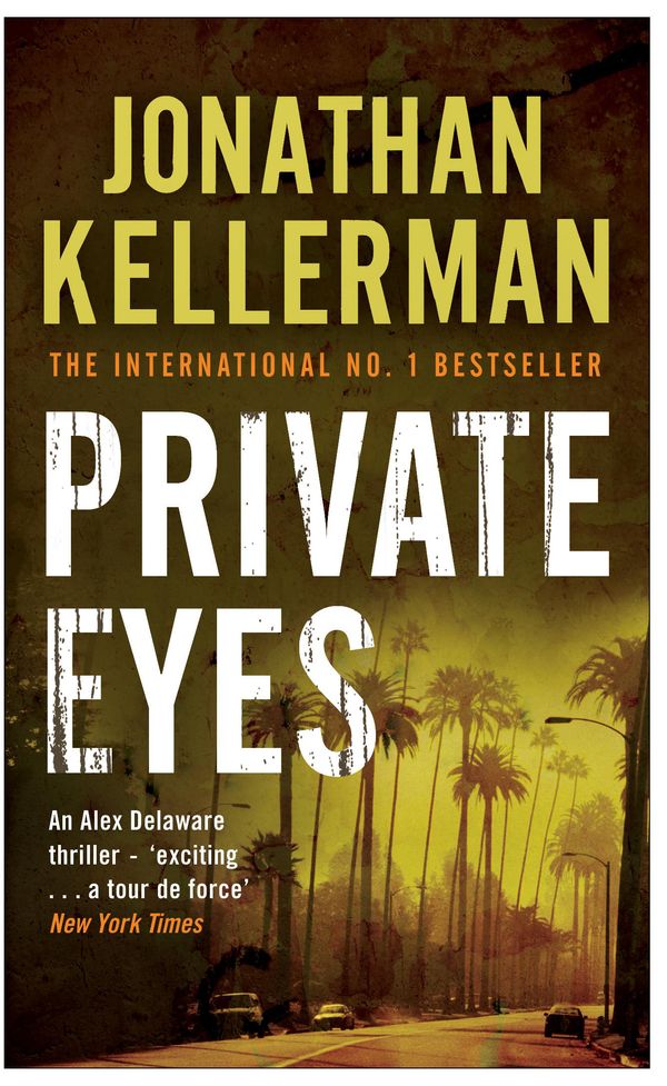 Cover Art for 9780755342907, Private Eyes (Alex Delaware series, Book 6): An engrossing psychological thriller by Jonathan Kellerman