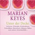 Cover Art for 9783453864825, Unter der Decke by Marian Keyes