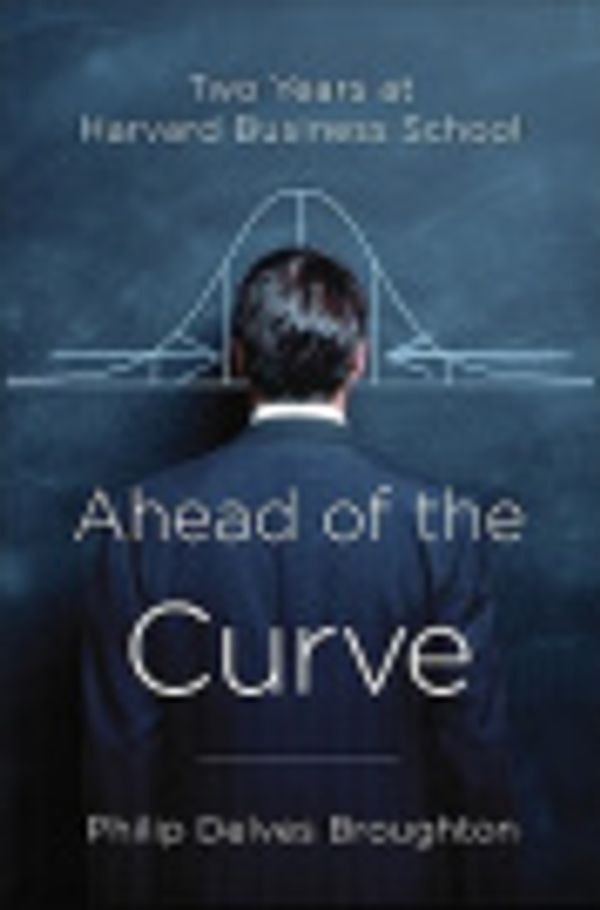 Cover Art for 9781436258241, Ahead of the Curve by Philip Delves Broughton