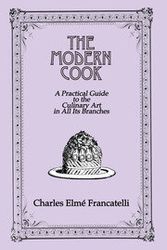 Cover Art for 9781138976276, Modern Cook by Francatelli