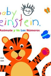 Cover Art for 9789707181502, Baby Einstein: Asomate y Ve Los Numeros by Julie Aigner-Clark