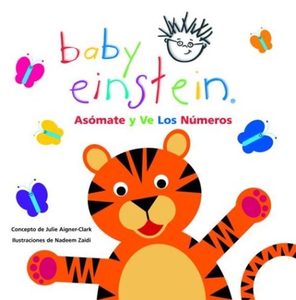 Cover Art for 9789707181502, Baby Einstein: Asomate y Ve Los Numeros by Julie Aigner-Clark