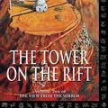 Cover Art for 9781405513845, The Tower On The Rift by Ian Irvine