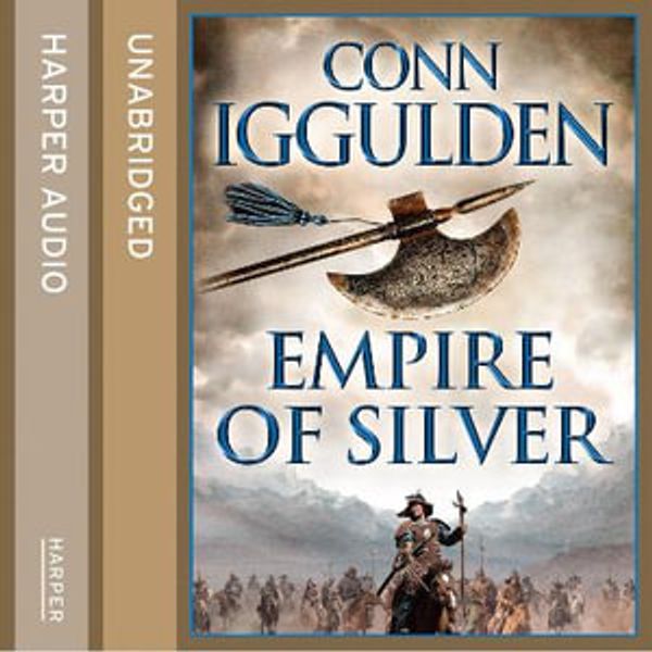 Cover Art for 9780007377220, Empire of Silver by Conn Iggulden