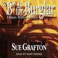 Cover Art for B00NPBF7I6, B Is for Burglar: A Kinsey Millhone Mystery by Sue Grafton
