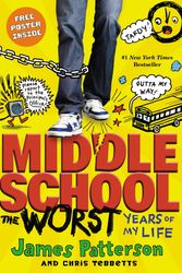 Cover Art for 9780316101691, Middle School, The Worst Years of My Life by James Patterson