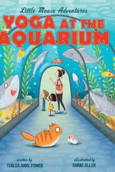 Cover Art for 9781736622018, Yoga at the Aquarium by Teresa Anne Power