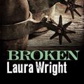 Cover Art for 9780349405889, Broken by Laura Wright