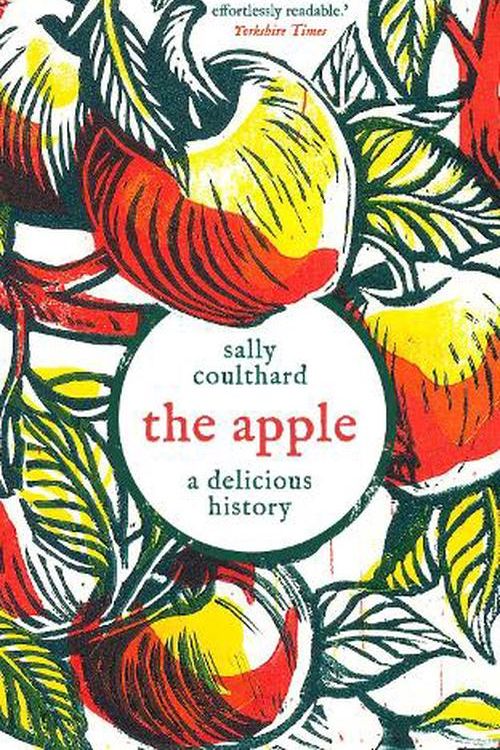 Cover Art for 9781803287966, The Apple: A Delicious History by Sally Coulthard