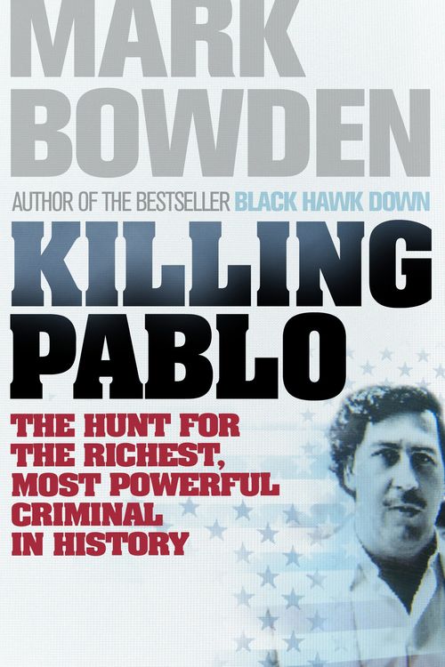 Cover Art for 9781843546511, Killing Pablo by Mark Bowden