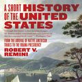 Cover Art for 9780060831455, A Short History of the United States by Robert V. Remini