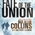 Cover Art for 9781503947405, Fate of the Union by Collins, Max Allan
