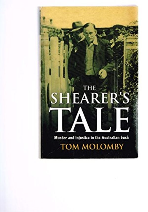 Cover Art for 9780733314773, The Shearer's Tale by Tom Molomby