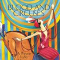 Cover Art for 9781741145540, Blood and Circuses by Kerry Greenwood