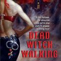 Cover Art for 9780061155604, Dead Witch Walking by Kim Harrison