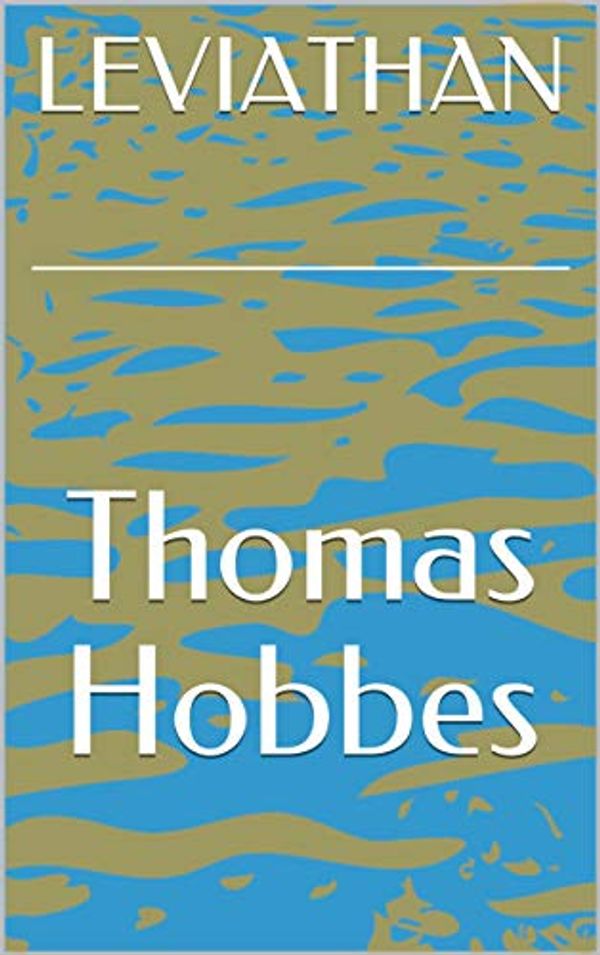 Cover Art for B07PT9KBPX, LEVIATHAN by Thomas Hobbes