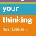 Cover Art for 9780733338885, Change Your Thinking by Sarah Edelman