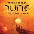 Cover Art for 9786257442497, Dune Grafik Roman: 1. Kisim - Dune by Brian Herbert, Frank Herbert, Kevin J. Anderson